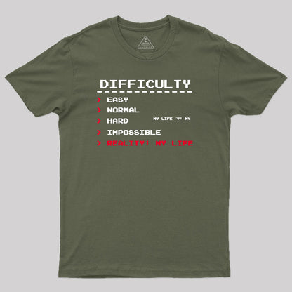 Difficulty Levels - My Life Mode T-Shirt