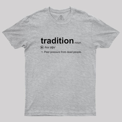 Tradition Geek T-Shirt