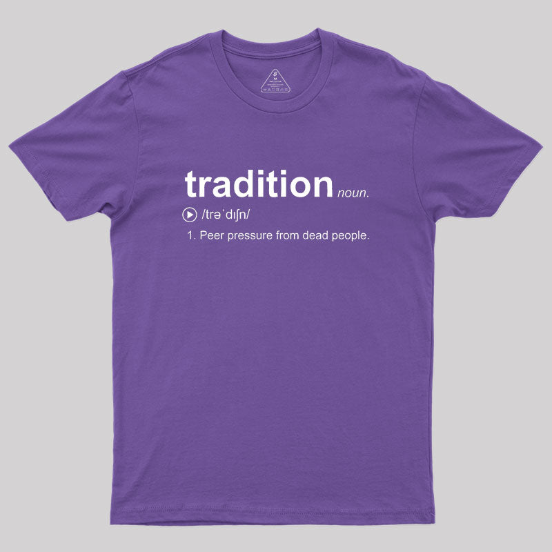 Tradition Geek T-Shirt