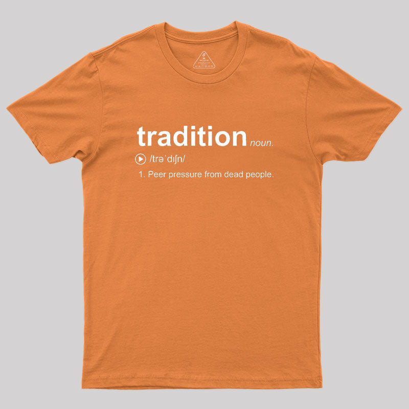 Tradition Geek T-Shirt