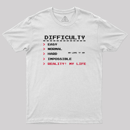 Difficulty Levels - My Life Mode T-Shirt