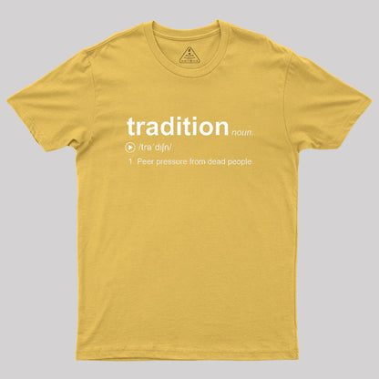 Tradition Geek T-Shirt