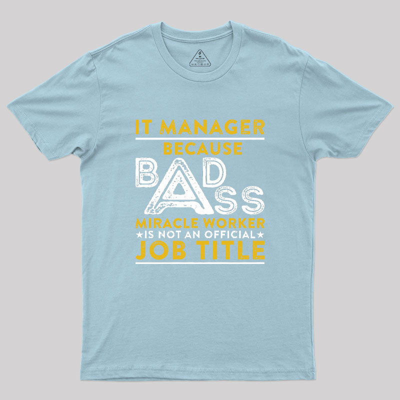 IT Manager Geek T-Shirt