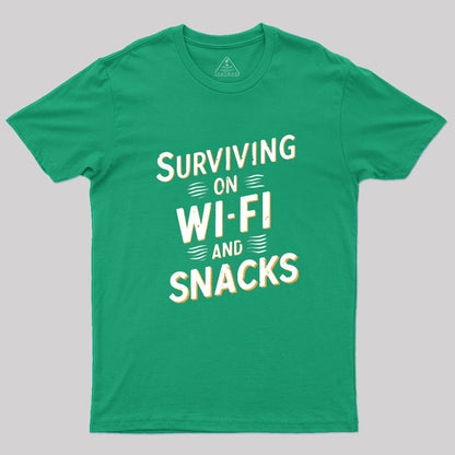 Surviving on Wi-Fi and Snacks Geek T-Shirt