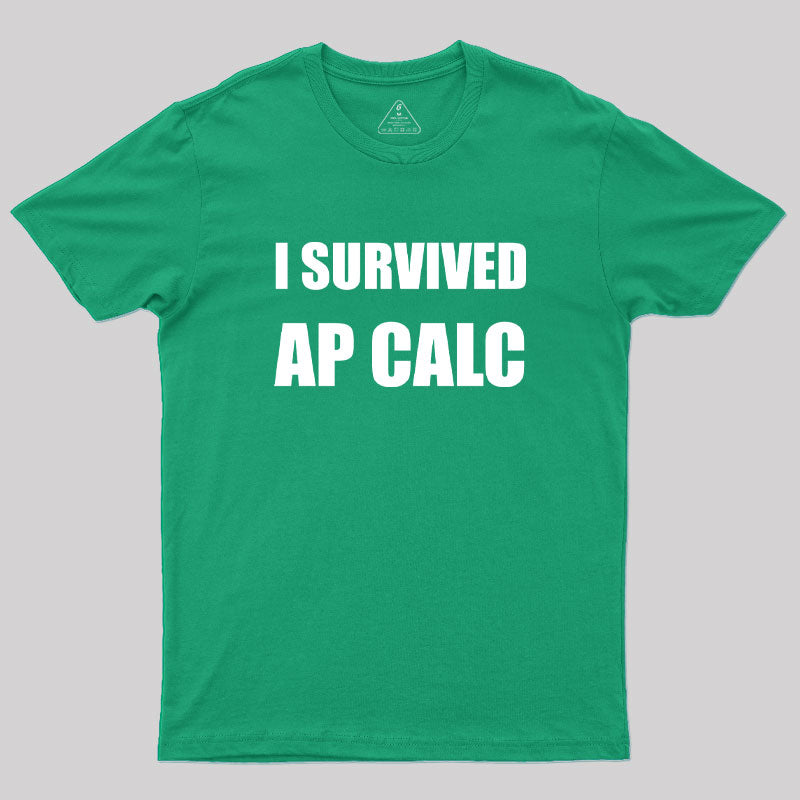 I Survived AP Calculus Geek T-Shirt