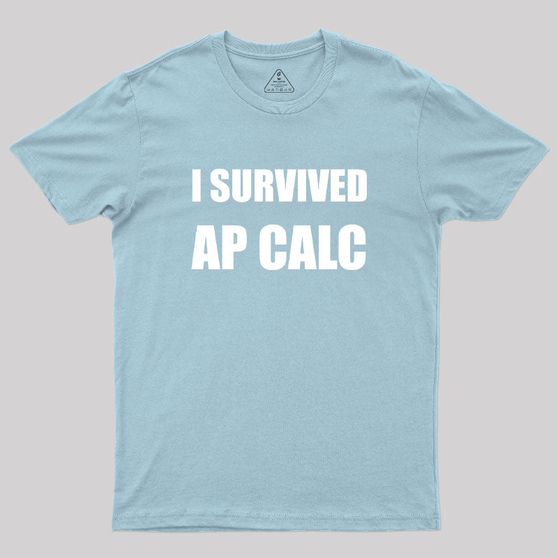 I Survived AP Calculus Geek T-Shirt