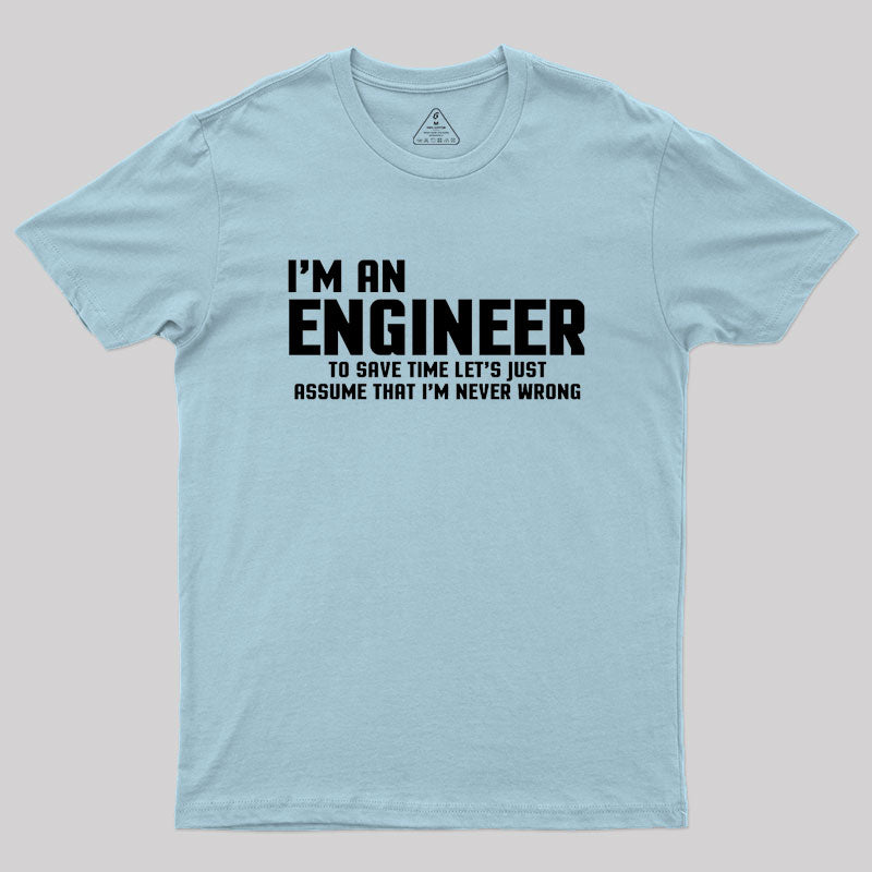 I'm An Engineer Funny Quote Active Geek T-Shirt