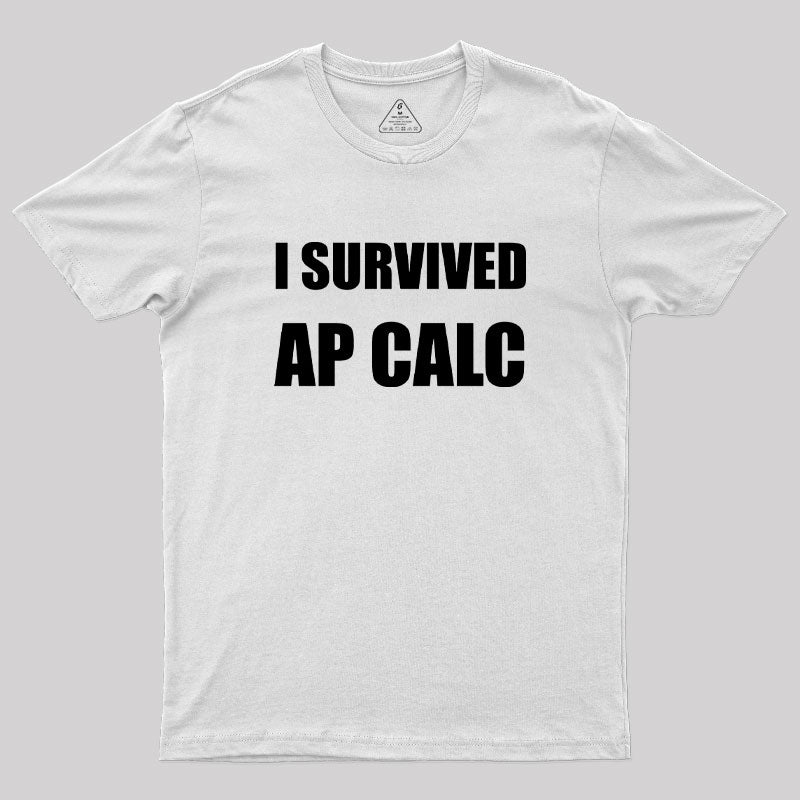 I Survived AP Calculus Geek T-Shirt