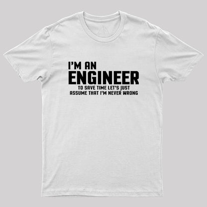 I'm An Engineer Funny Quote Active Geek T-Shirt