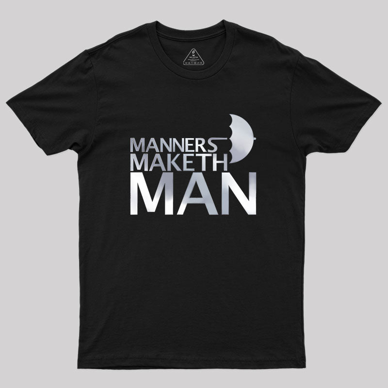 Manners Maketh Man Geek T-Shirt