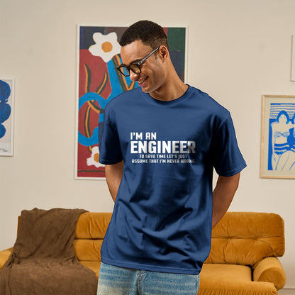 I'm An Engineer Funny Quote Active Geek T-Shirt