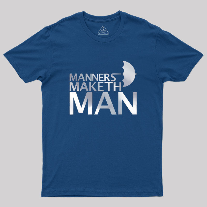 Manners Maketh Man Geek T-Shirt