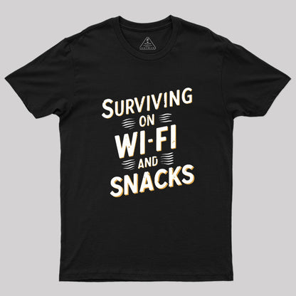 Surviving on Wi-Fi and Snacks Geek T-Shirt