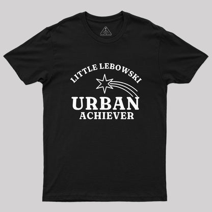 Little Lebowski Urban Achiever Geek T-Shirt