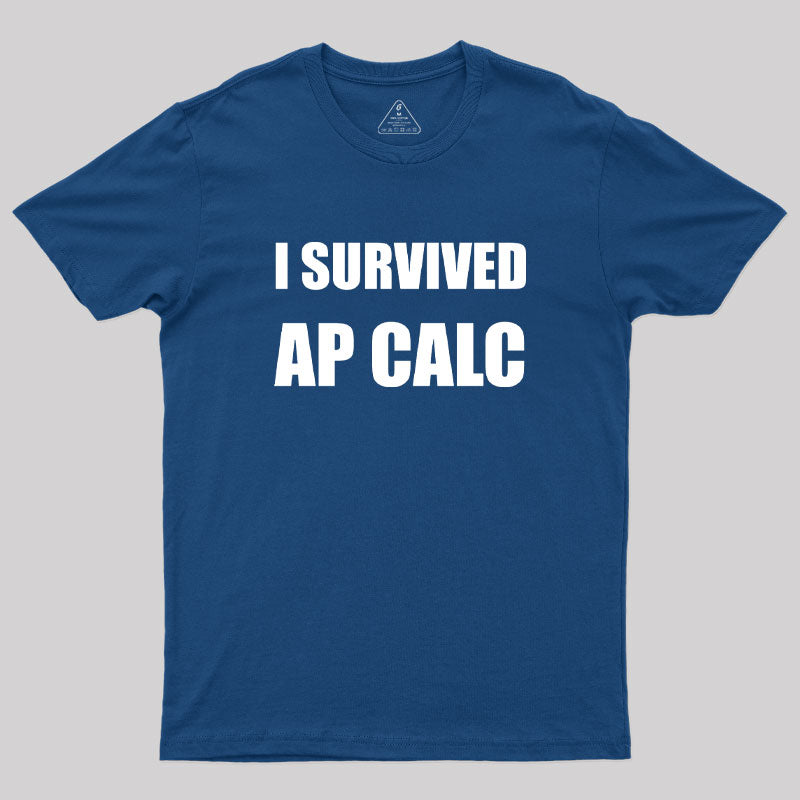 I Survived AP Calculus Geek T-Shirt