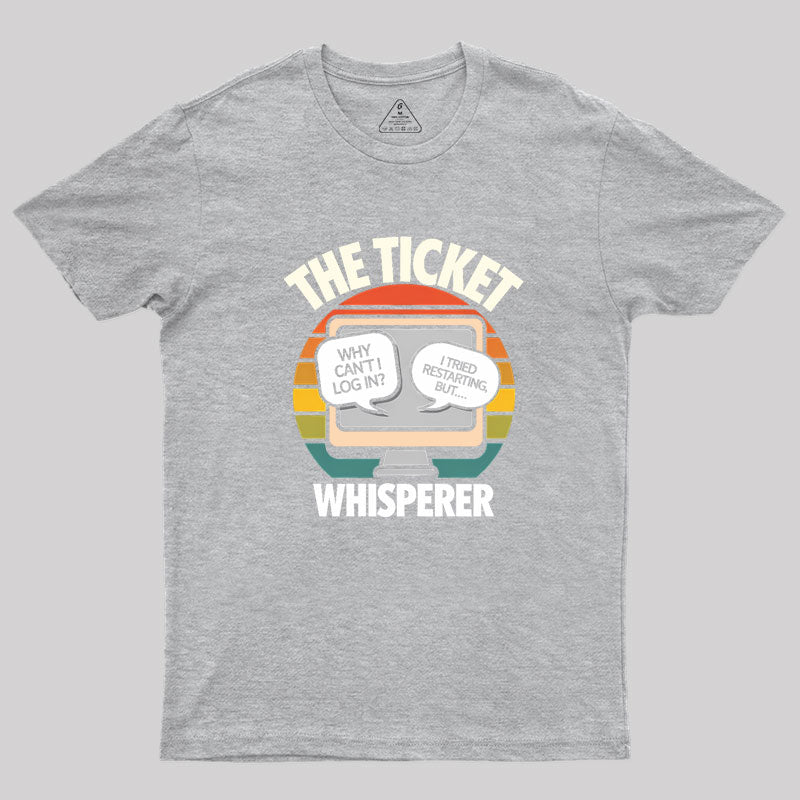 THE TICKET WHISPERER Geek T-Shirt