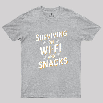 Surviving on Wi-Fi and Snacks Geek T-Shirt