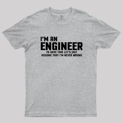 I'm An Engineer Funny Quote Active Geek T-Shirt