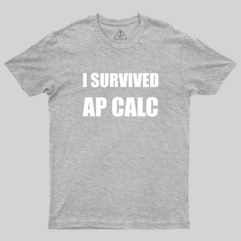 I Survived AP Calculus Geek T-Shirt