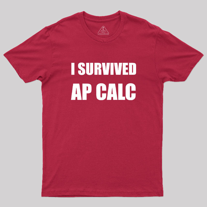 I Survived AP Calculus Geek T-Shirt