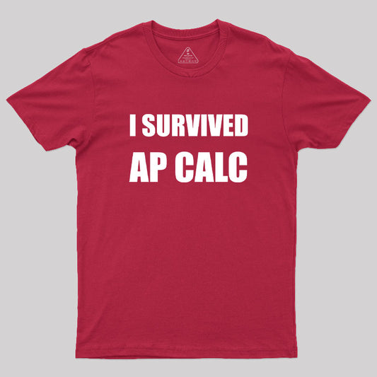 I Survived AP Calculus Geek T-Shirt