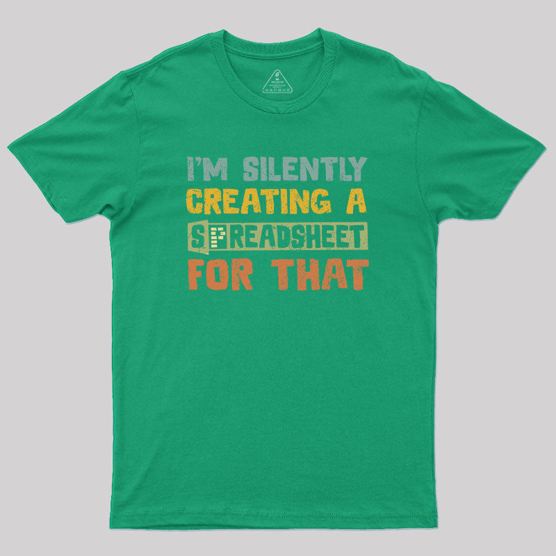 I'm Creating a Spreadsheet For That Geek T-Shirt