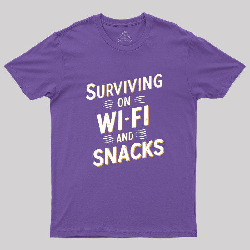 Surviving on Wi-Fi and Snacks Geek T-Shirt