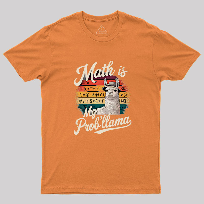 Math Is My Prob'llama Geek T-Shirt