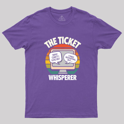 THE TICKET WHISPERER Geek T-Shirt