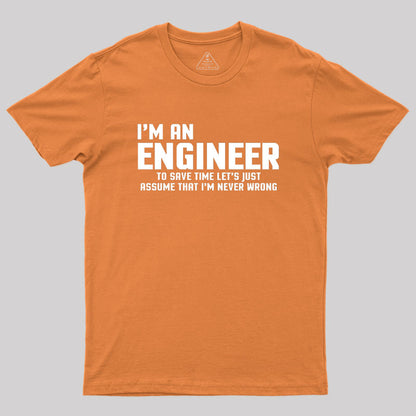 I'm An Engineer Funny Quote Active Geek T-Shirt