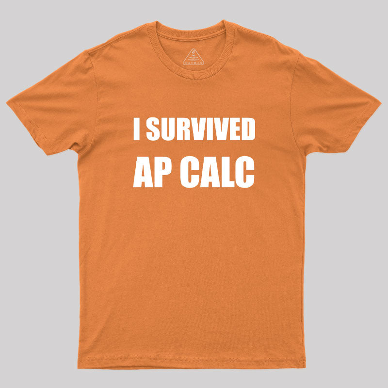 I Survived AP Calculus Geek T-Shirt