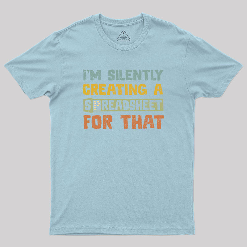 I'm Creating a Spreadsheet For That Geek T-Shirt