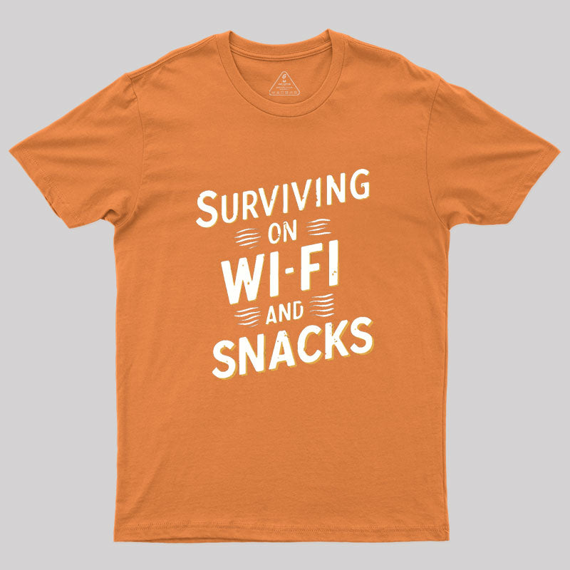 Surviving on Wi-Fi and Snacks Geek T-Shirt