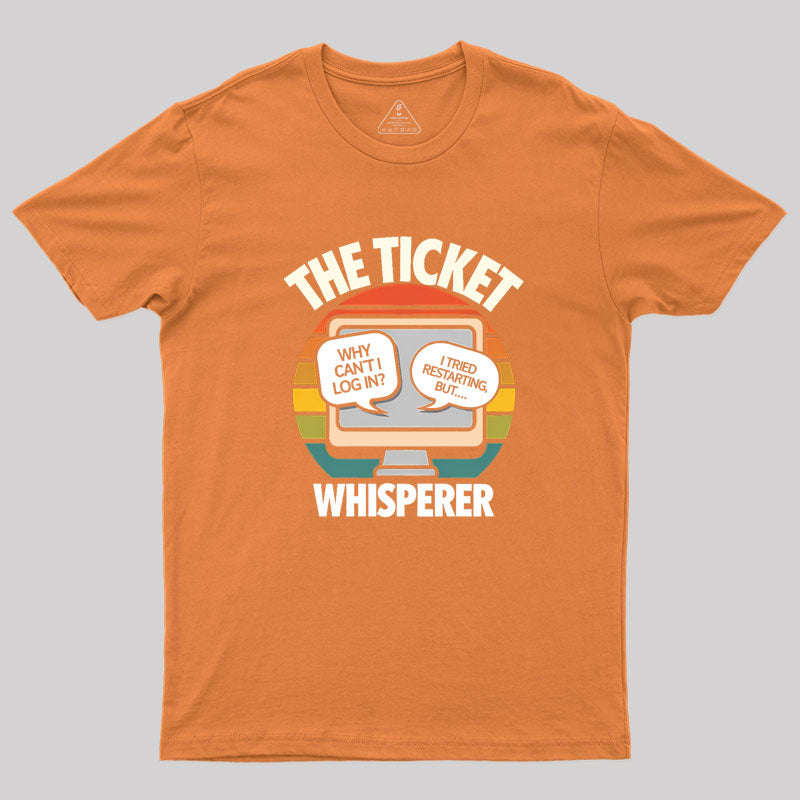 THE TICKET WHISPERER Geek T-Shirt