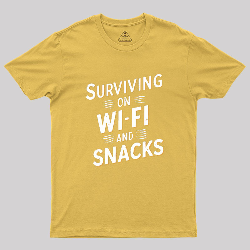 Surviving on Wi-Fi and Snacks Geek T-Shirt