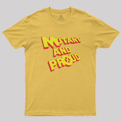 Mutant and Proud Geek T-Shirt