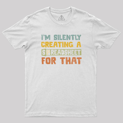 I'm Creating a Spreadsheet For That Geek T-Shirt