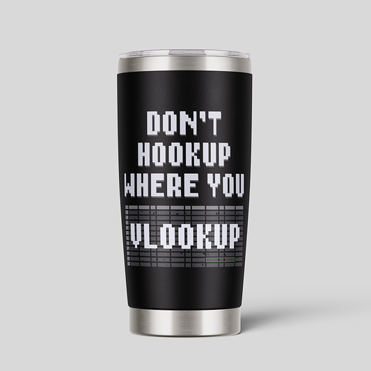 Don't Hookup 20oz Tumbler