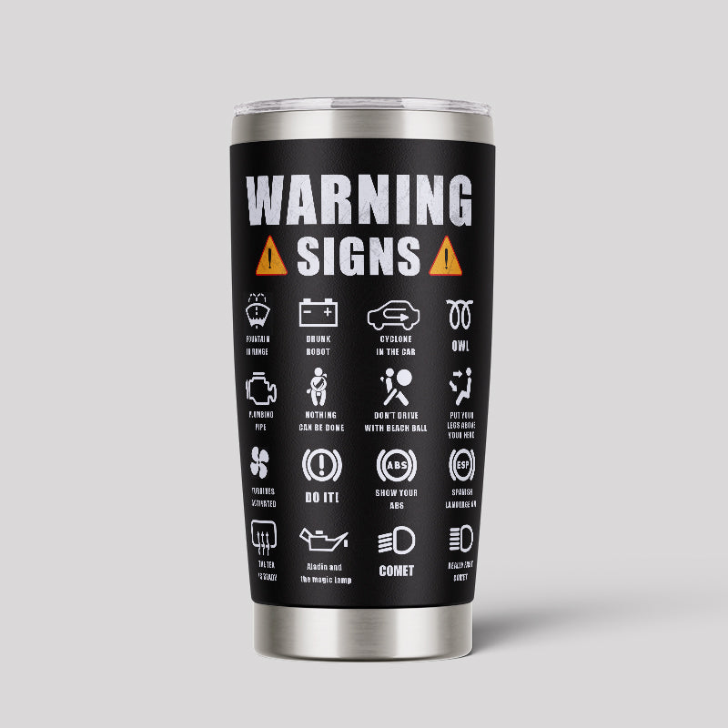 Warning Signs 20oz Tumbler