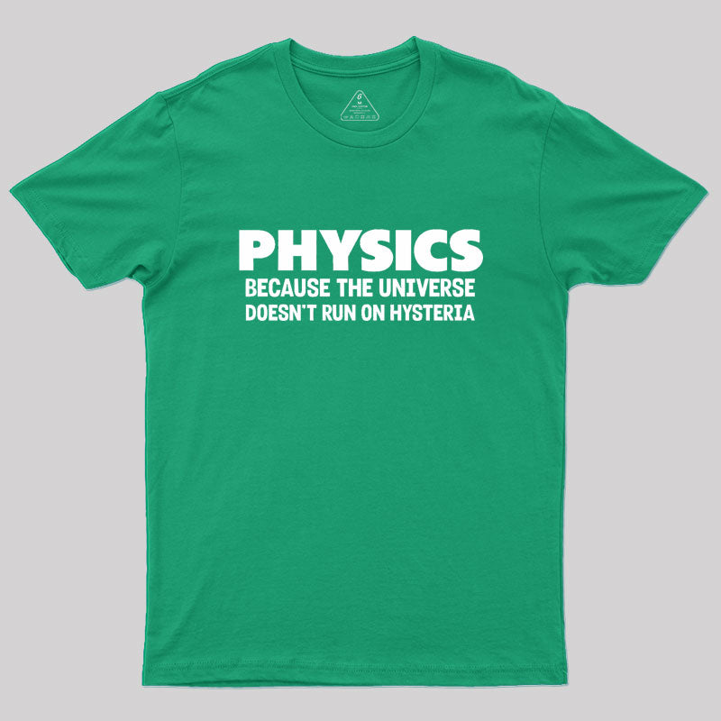 Physics Because The Universe Geek T-Shirt