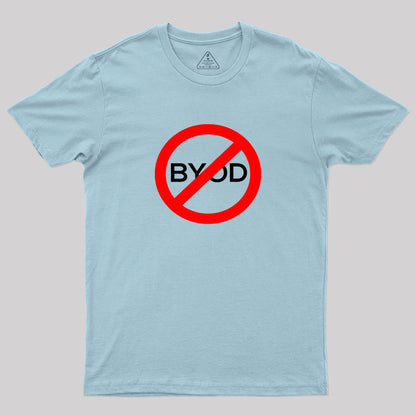 NO BYOD Geek T-Shirt