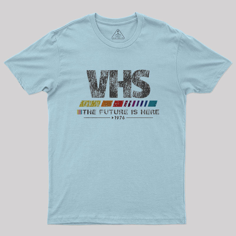 Vintage VHS - The Future Is Here Geek T-Shirt