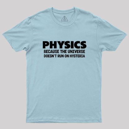 Physics Because The Universe Geek T-Shirt