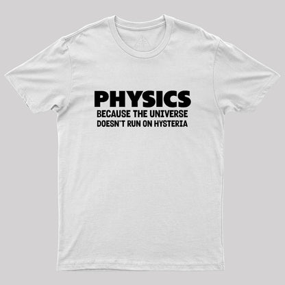 Physics Because The Universe Geek T-Shirt