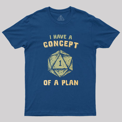 A Concept of a Plan Geek T-Shirt