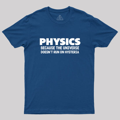 Physics Because The Universe Geek T-Shirt