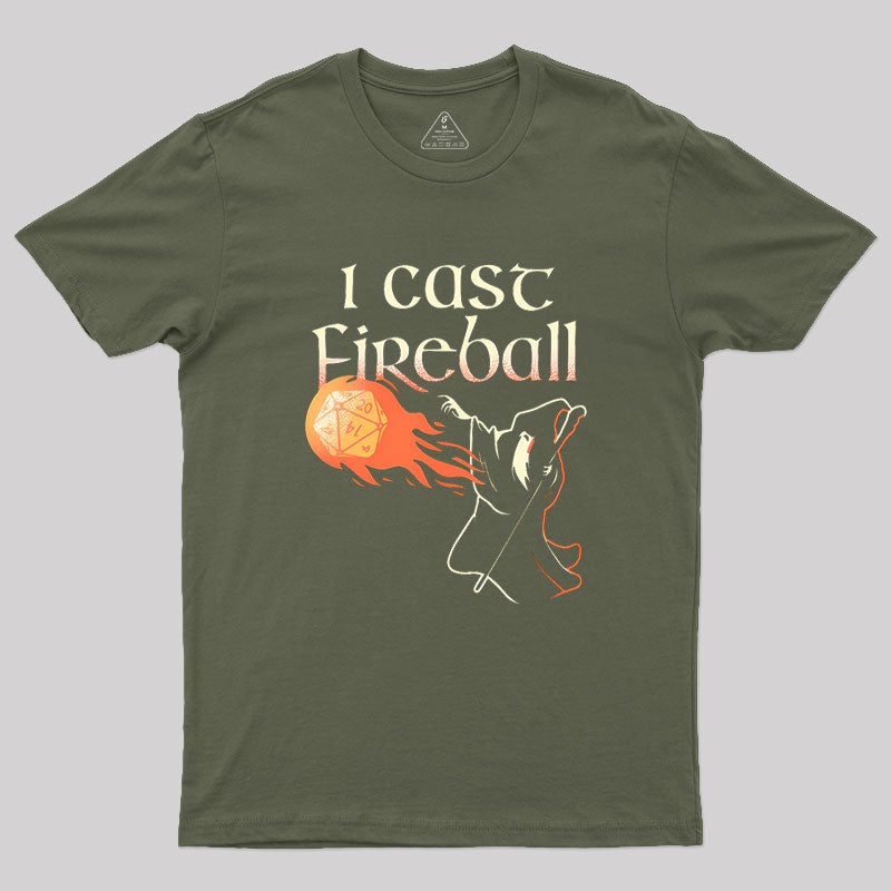 I Cast Fireball D&d Geek T-Shirt