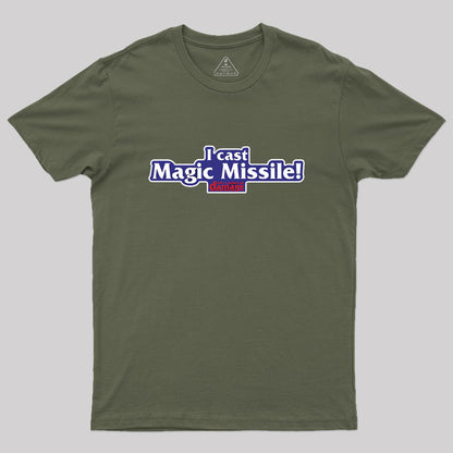 I Cast Magic Missile! Geek T-Shirt