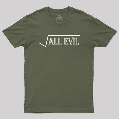 Square Root Of All Evil Geek T-Shirt