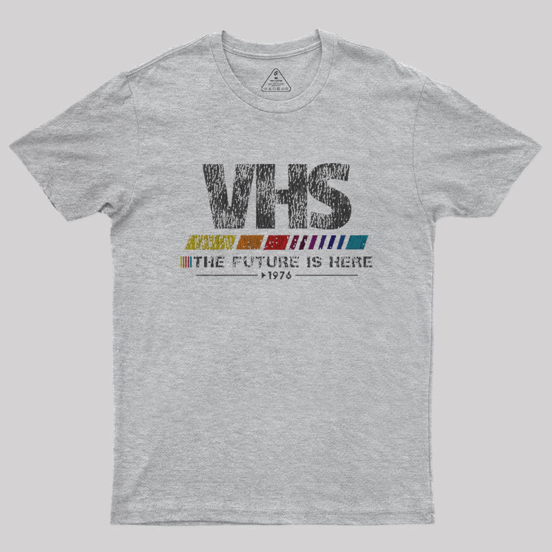 Vintage VHS - The Future Is Here Geek T-Shirt